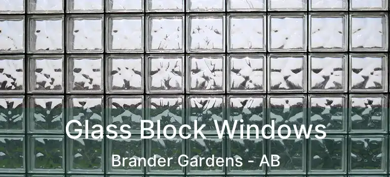  Glass Block Windows Brander Gardens - AB