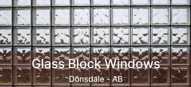  Glass Block Windows Donsdale - AB