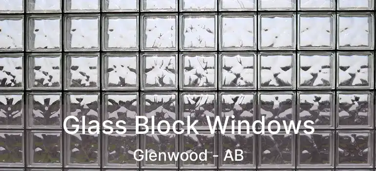  Glass Block Windows Glenwood - AB