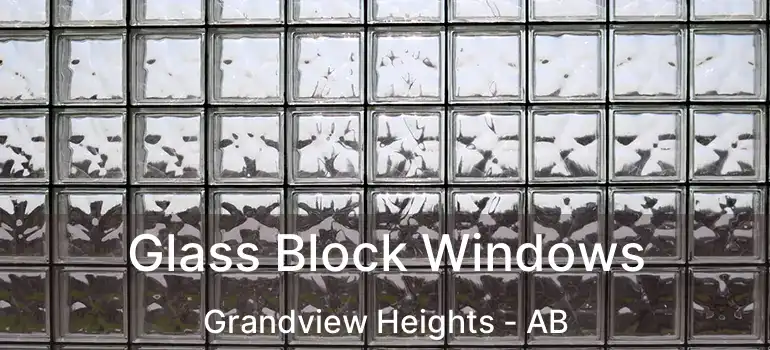  Glass Block Windows Grandview Heights - AB