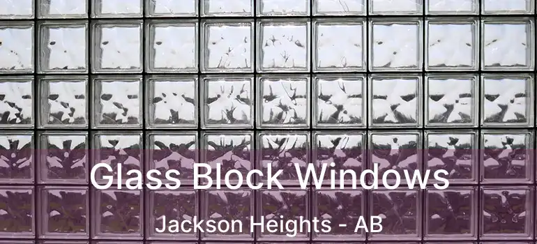  Glass Block Windows Jackson Heights - AB