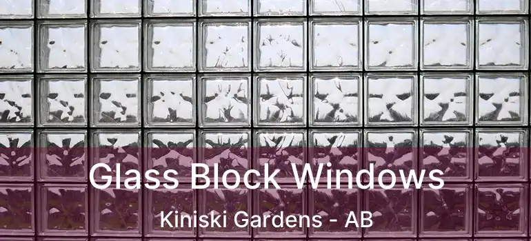  Glass Block Windows Kiniski Gardens - AB