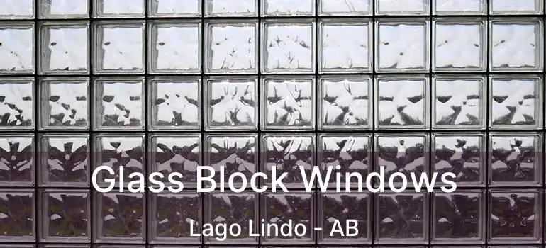  Glass Block Windows Lago Lindo - AB
