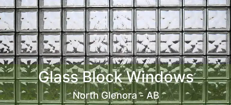  Glass Block Windows North Glenora - AB