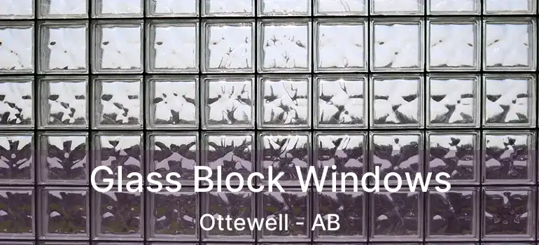  Glass Block Windows Ottewell - AB