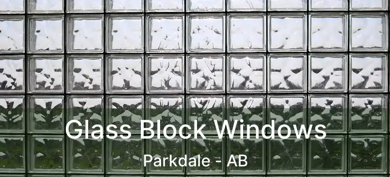  Glass Block Windows Parkdale - AB