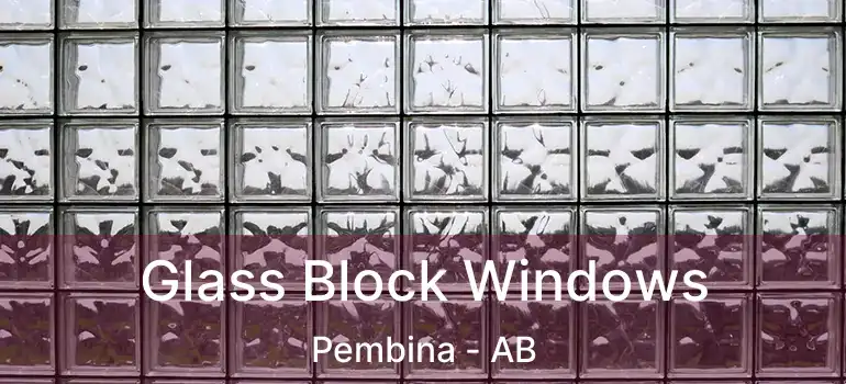  Glass Block Windows Pembina - AB
