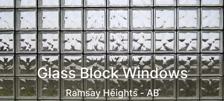  Glass Block Windows Ramsay Heights - AB
