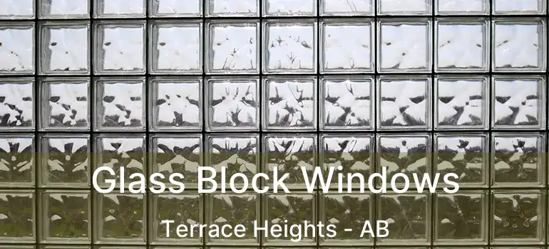  Glass Block Windows Terrace Heights - AB