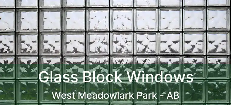  Glass Block Windows West Meadowlark Park - AB