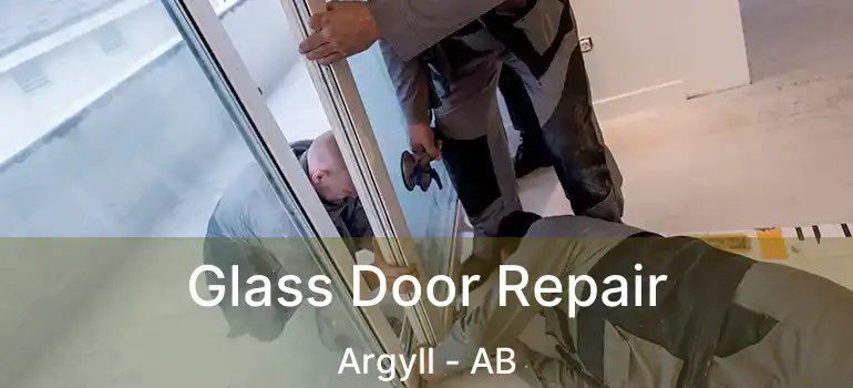  Glass Door Repair Argyll - AB