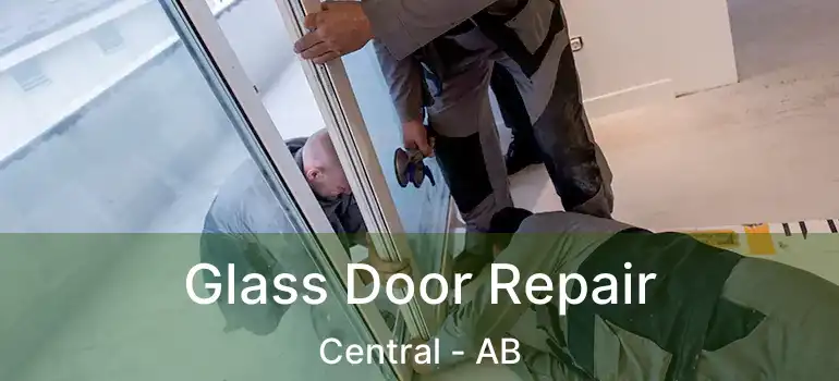  Glass Door Repair Central - AB