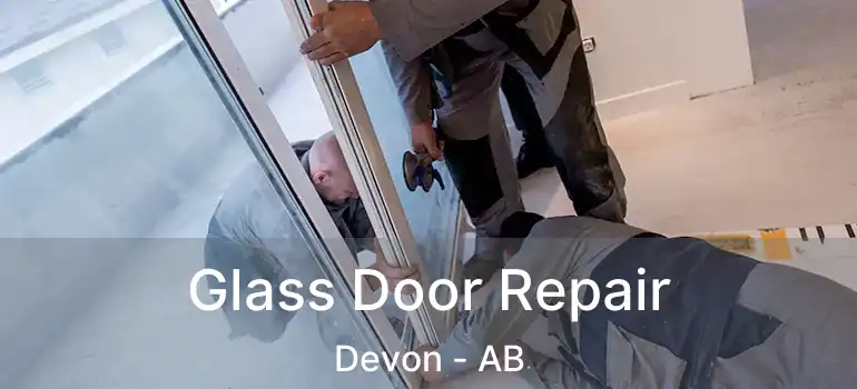  Glass Door Repair Devon - AB