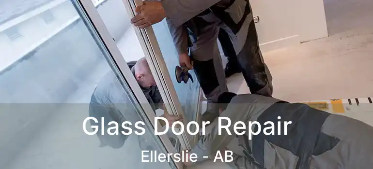  Glass Door Repair Ellerslie - AB
