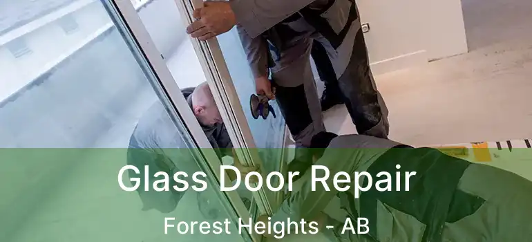  Glass Door Repair Forest Heights - AB