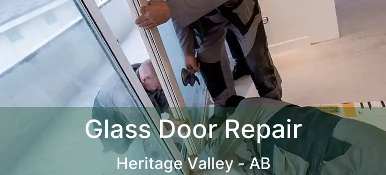  Glass Door Repair Heritage Valley - AB