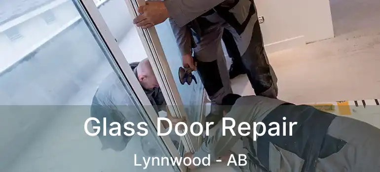  Glass Door Repair Lynnwood - AB