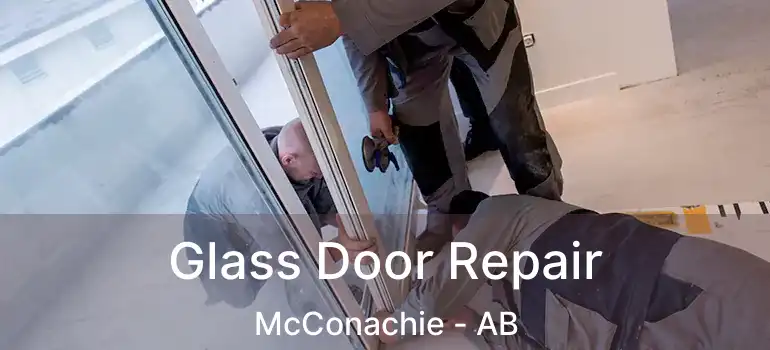  Glass Door Repair McConachie - AB
