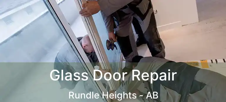  Glass Door Repair Rundle Heights - AB