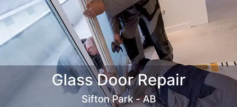  Glass Door Repair Sifton Park - AB