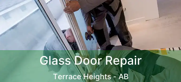  Glass Door Repair Terrace Heights - AB