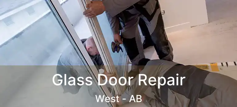  Glass Door Repair West - AB