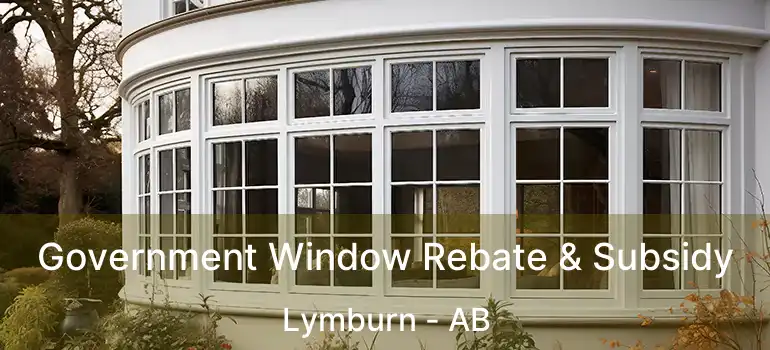  Government Window Rebate & Subsidy Lymburn - AB