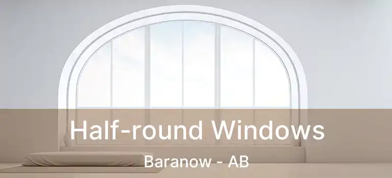  Half-round Windows Baranow - AB