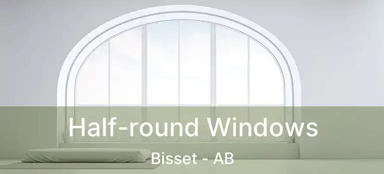  Half-round Windows Bisset - AB