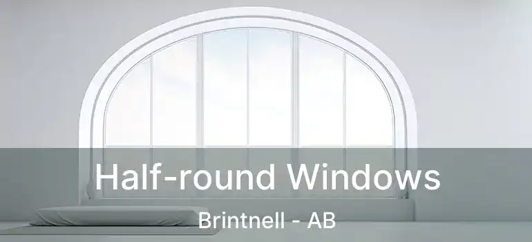  Half-round Windows Brintnell - AB