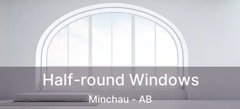  Half-round Windows Minchau - AB