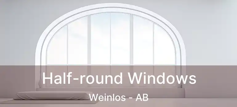  Half-round Windows Weinlos - AB