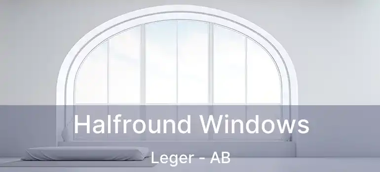  Halfround Windows Leger - AB