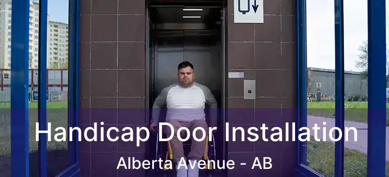  Handicap Door Installation Alberta Avenue - AB