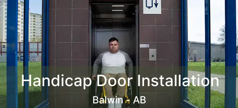  Handicap Door Installation Balwin - AB