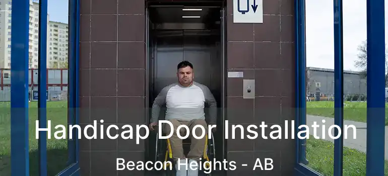  Handicap Door Installation Beacon Heights - AB