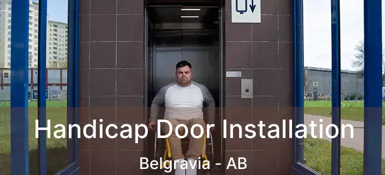 Handicap Door Installation Belgravia - AB