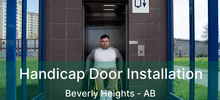 Handicap Door Installation Beverly Heights - AB