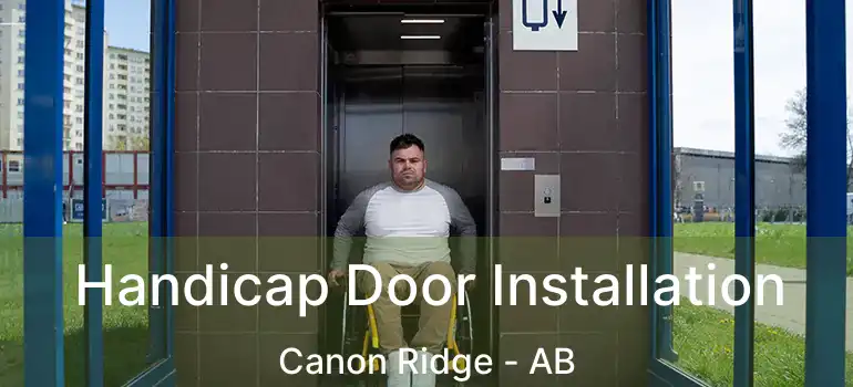  Handicap Door Installation Canon Ridge - AB