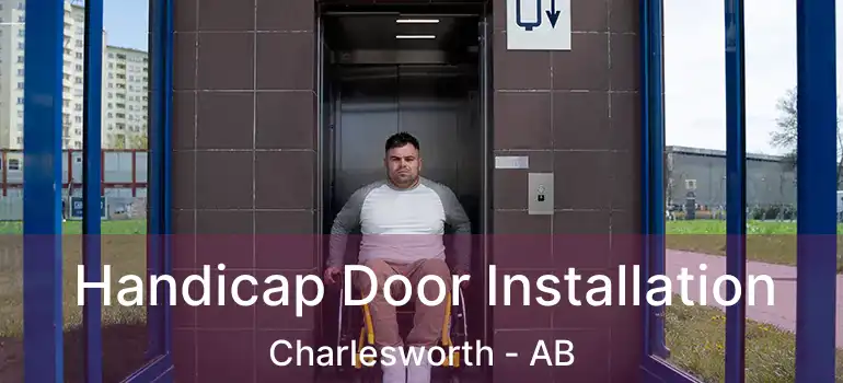  Handicap Door Installation Charlesworth - AB