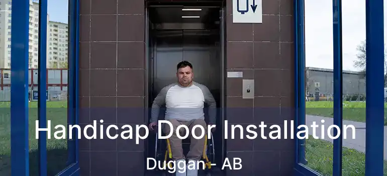 Handicap Door Installation Duggan - AB
