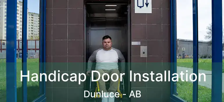  Handicap Door Installation Dunluce - AB