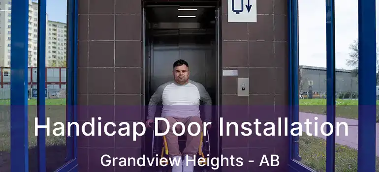  Handicap Door Installation Grandview Heights - AB