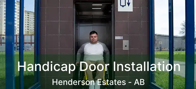  Handicap Door Installation Henderson Estates - AB