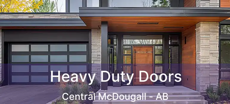  Heavy Duty Doors Central McDougall - AB