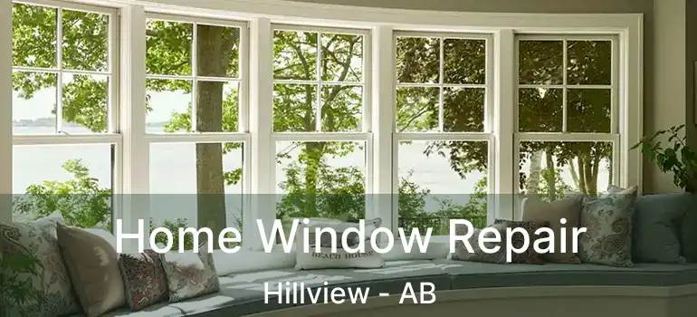  Home Window Repair Hillview - AB