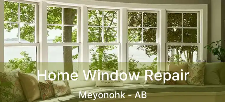  Home Window Repair Meyonohk - AB
