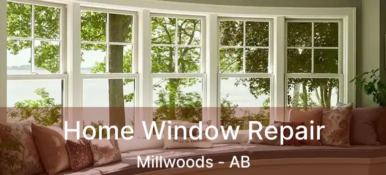  Home Window Repair Millwoods - AB