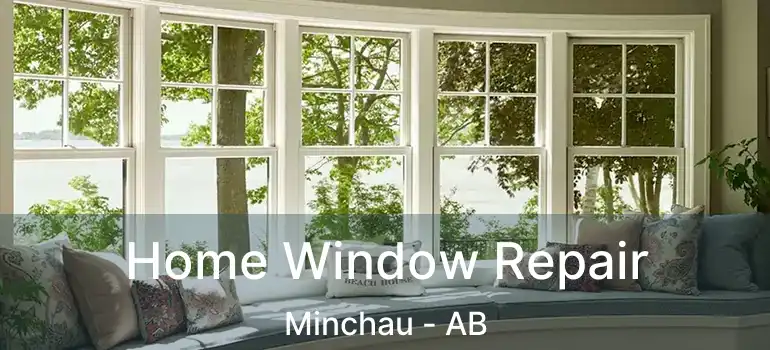  Home Window Repair Minchau - AB