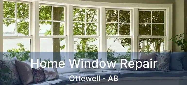  Home Window Repair Ottewell - AB